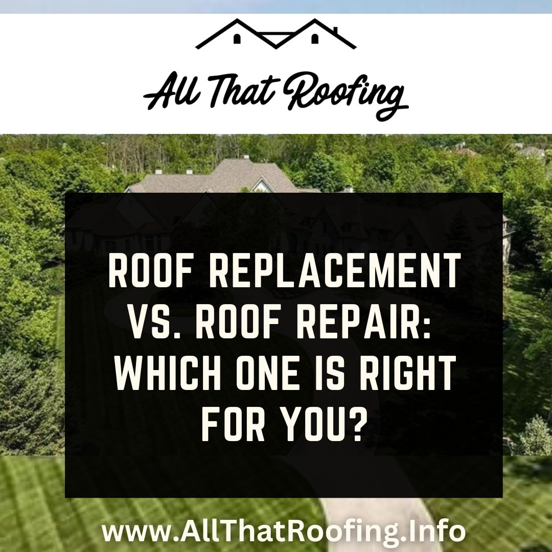 Roof Replacement vs. Roof Repair: Which one is right for you? All That roofing. Indianapolis roofer.