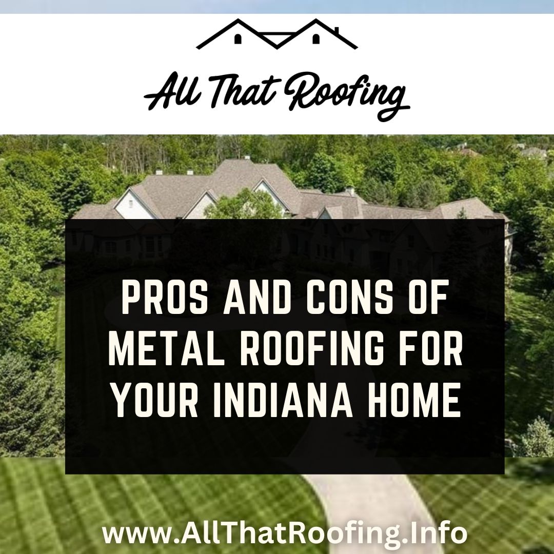 Pros and Cons of Metal Roofing for Your Home