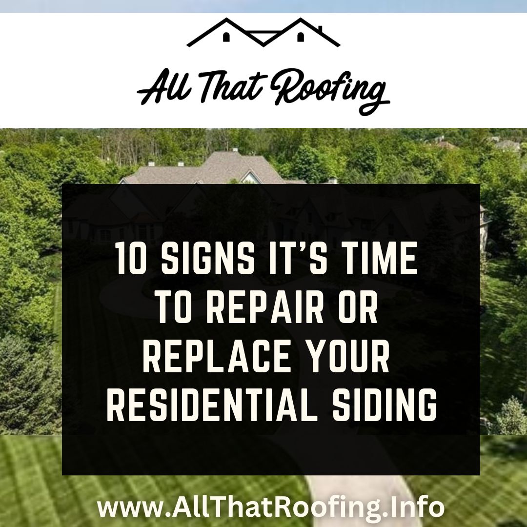 10 Signs It's Time to Repair or Replace Your Residential Siding