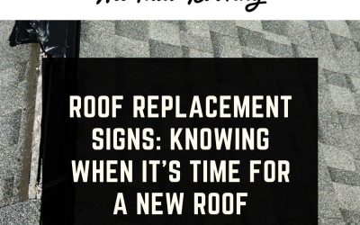 Roof Replacement Signs: Knowing When It’s Time for a New Roof